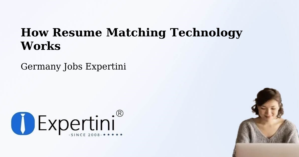 How Resume Matching Technology Works - Germany Jobs Expertini
